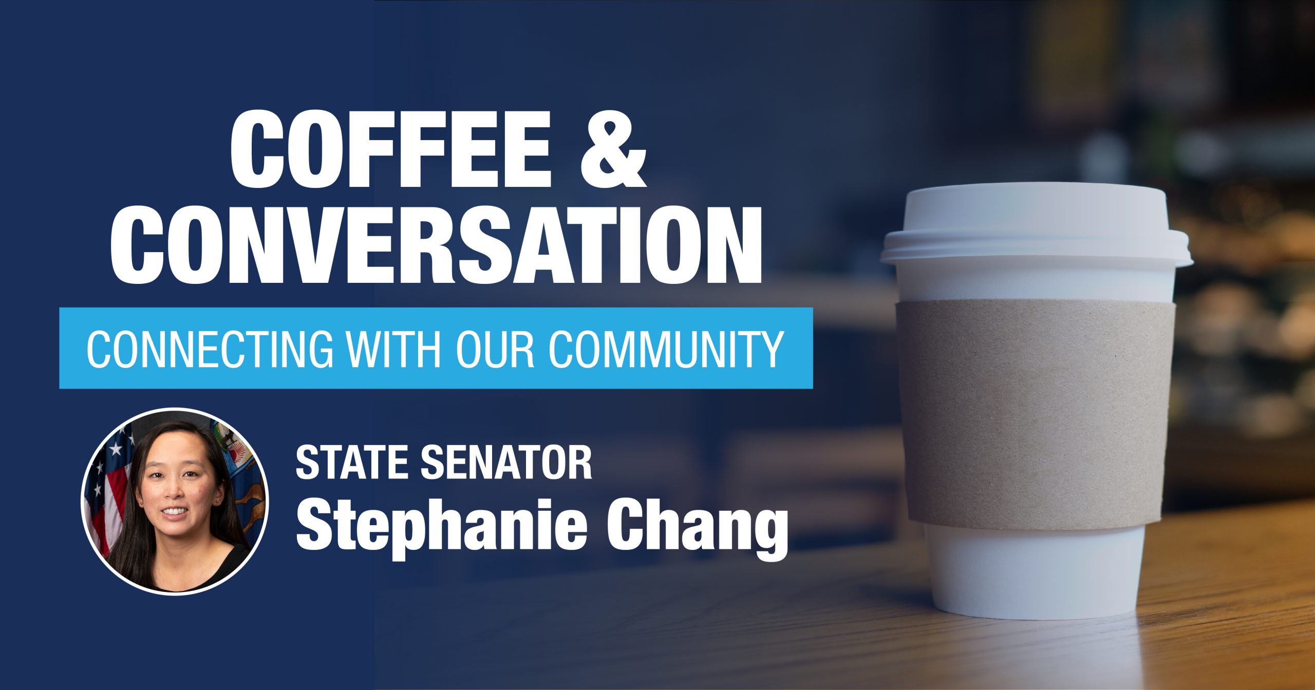 Coffee & Conversation with Senator Chang