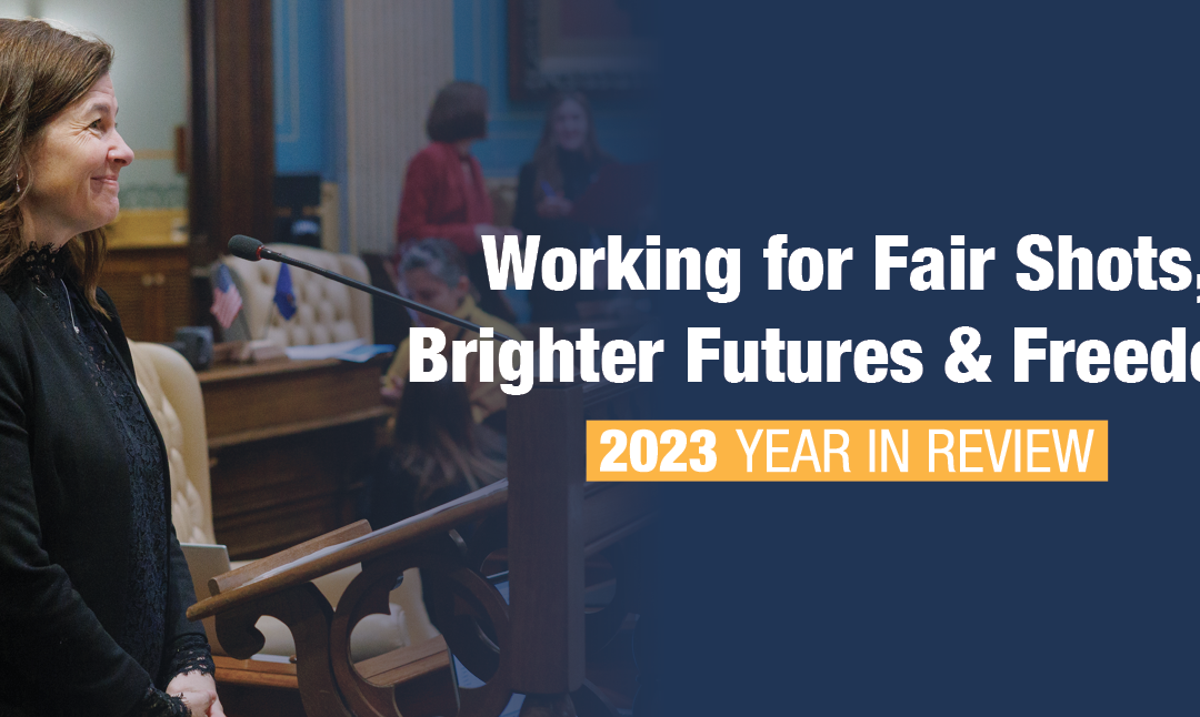 2023 In Review: Fair Shots, Brighter Futures & Freedom