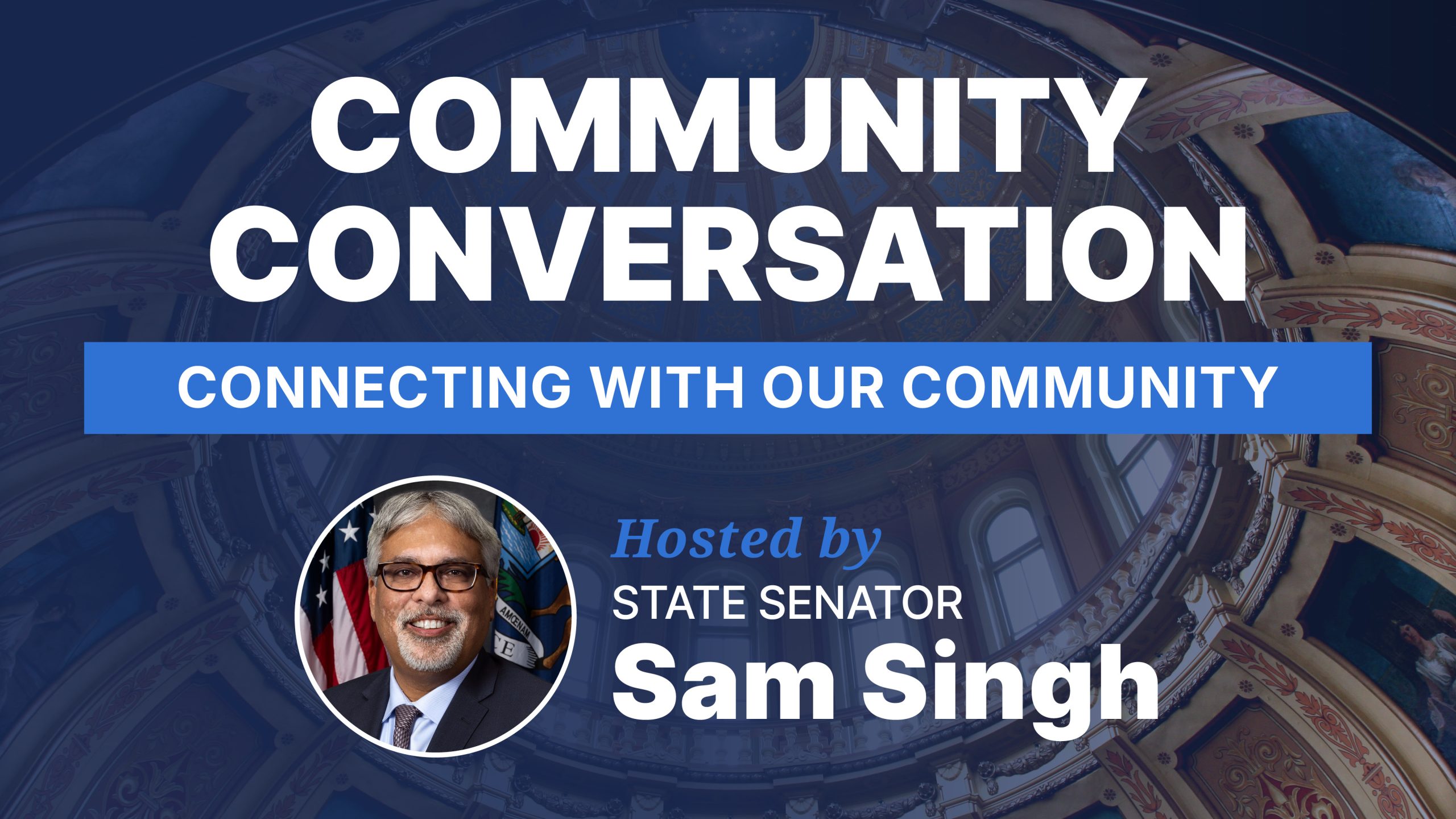 Community Conversation with Senator Singh - Connecting with our community